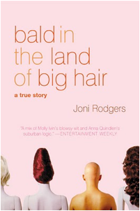 Bald in the Land of Big Hair