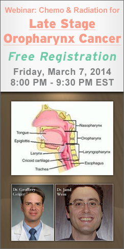 Chemo and Radiation for Late Stage Oropharynx Cancer Chemo and Radiation for Late Stage Oropharynx Cancer